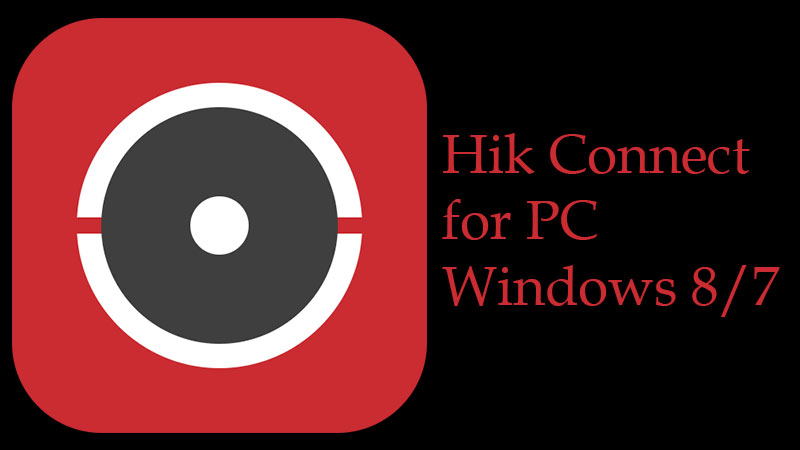 hik connect for pc windows 8/7